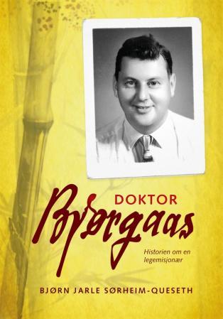Doktor Bjørgaas - historien om en legemisjonær