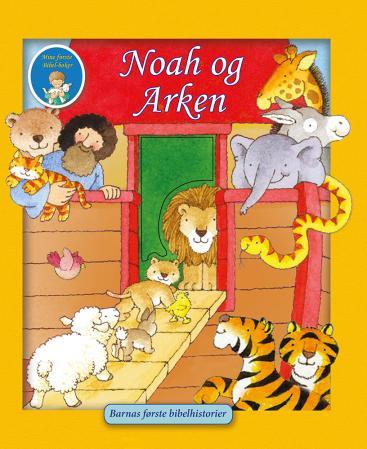 Noah og arken - barnas første bibelhistorier