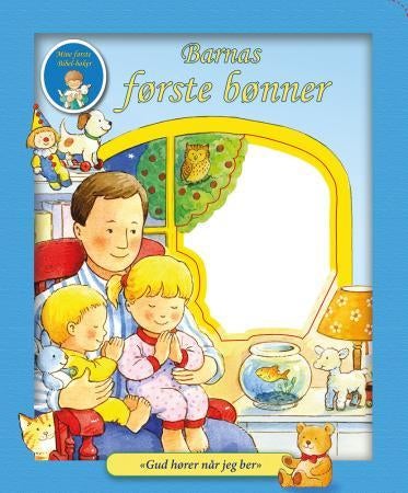 Barnas første bønner - Gud hører når jeg ber