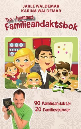Tro i hjemmet - familieandaktsbok