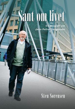 Sant om livet - en biografi om Jens-Petter Jørgensen