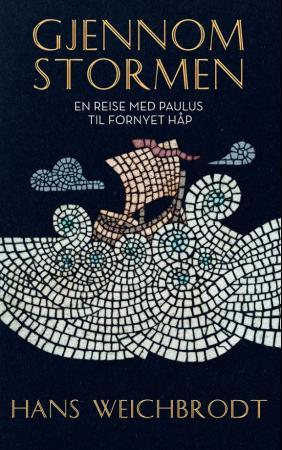 Gjennom stormen - en reise med Paulus til fornyet håp
