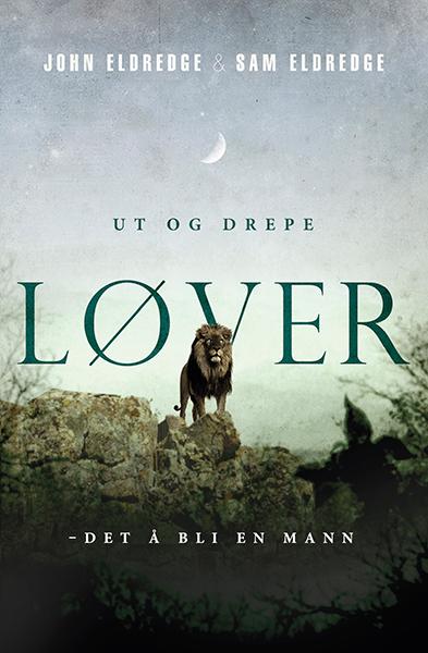 Ut og drepe løver - det å bli en mann