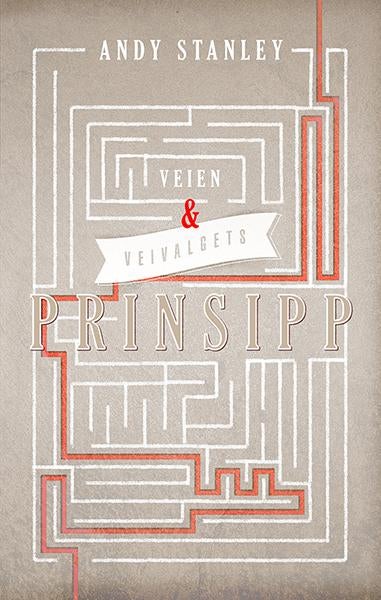 Veien og veivalgets prinsipp - hvordan komme fra der du er, til dit du ønsker å være