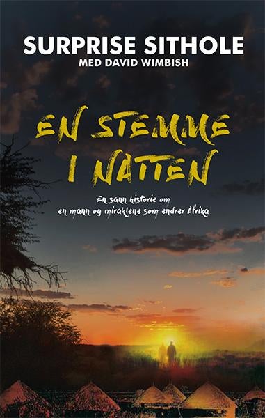 En stemme i natten - en sann historie om en mann og miraklene som endrer Afrika