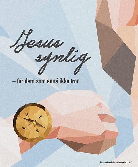 Jesus synlig - for dem som ennå ikke tror