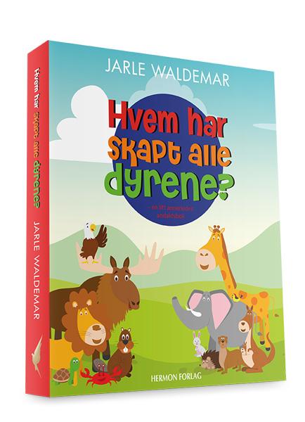 Hvem har skapt alle dyrene? - en litt annerledes andaktsbok