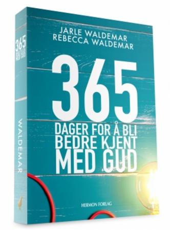 Bilde av 365 Dager For å Bli Bedre Kjent Med Gud Av Jarle Waldemar, Rebecca Waldemar