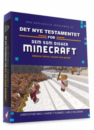 Det nye testamentet for dem som digger Minecraft - Bibelen fortalt kloss for kloss