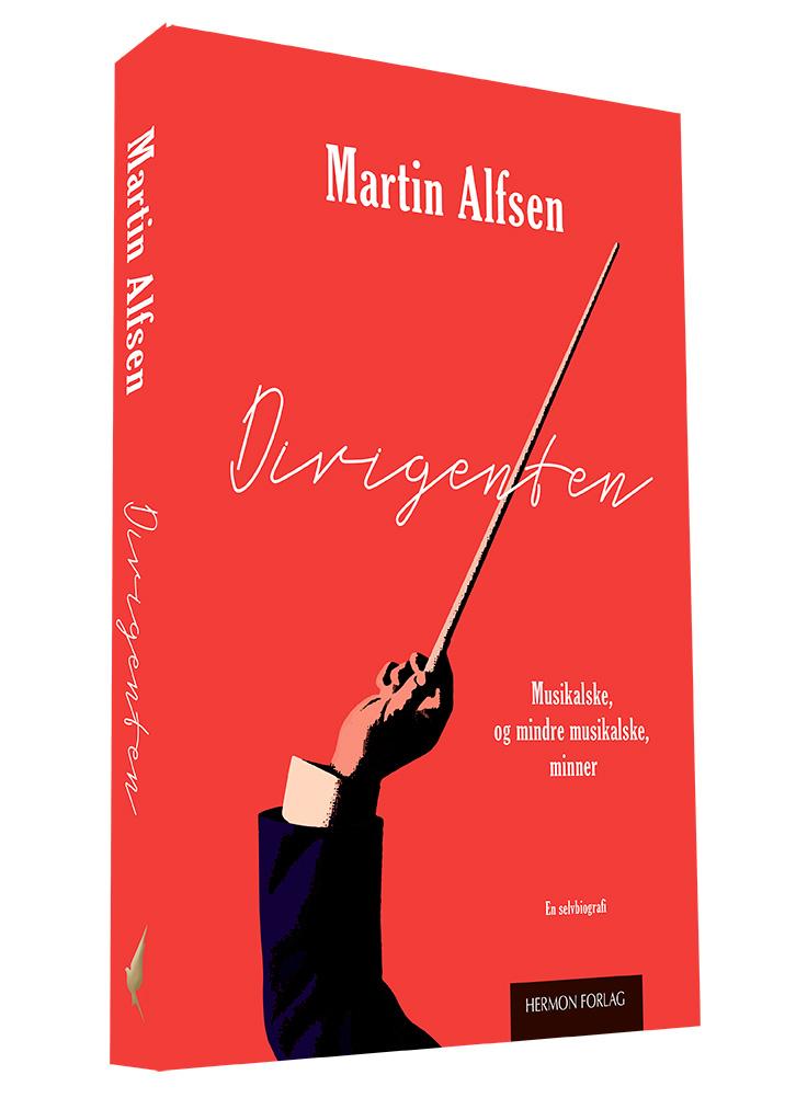 Dirigenten - musikalske, og mindre musikalske, minner : en selvbiografi