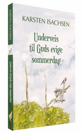 Underveis til Guds evige sommerdag