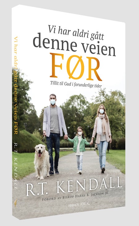 Vi har aldri gått denne veien før - tillit til Gud i forunderlige tider