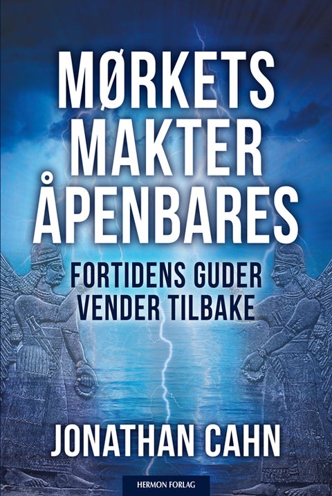 Mørkets makter åpenbares - fortidens guder vender tilbake