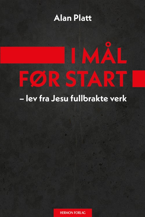 I mål før start - lev fra Jesu fullbrakte verk