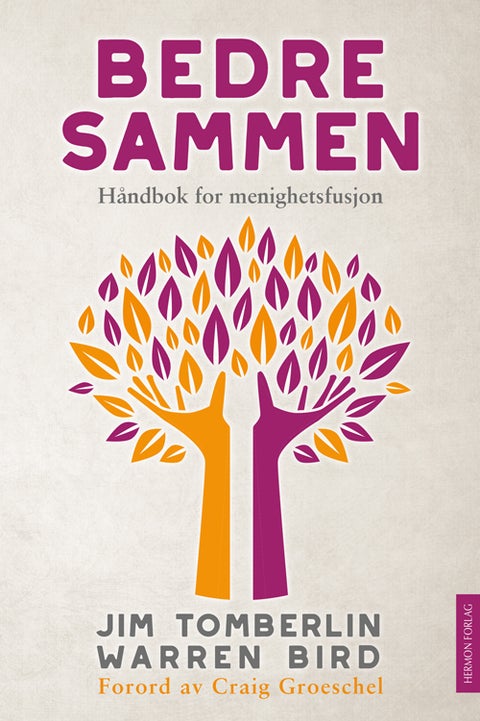 Bedre sammen - håndbok for menighetsfusjon