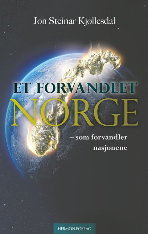 Et forvandlet Norge - som forvandler nasjonene