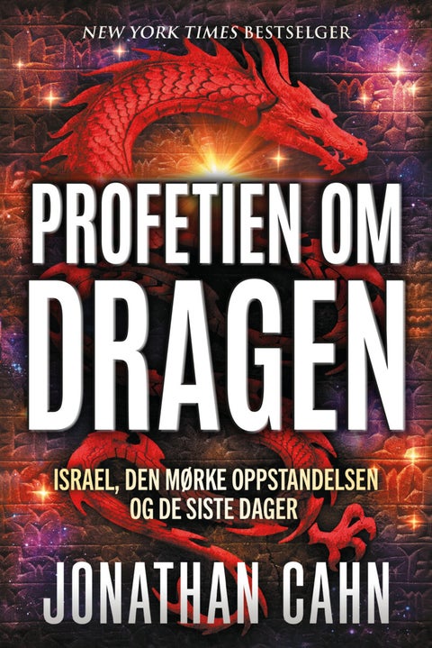 Profetien om Dragen - Israel, den mørke oppstandelsen og de siste dager