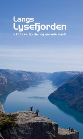 Langs Lysefjorden - utforsk fjorden og områda rundt