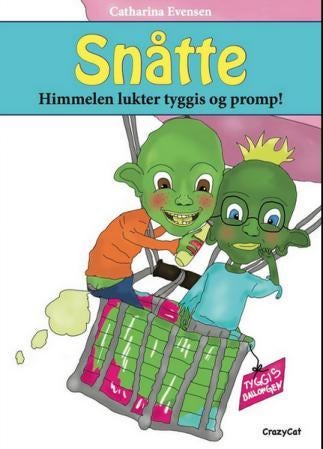 Snåtte - himmelen lukter tyggis og promp!