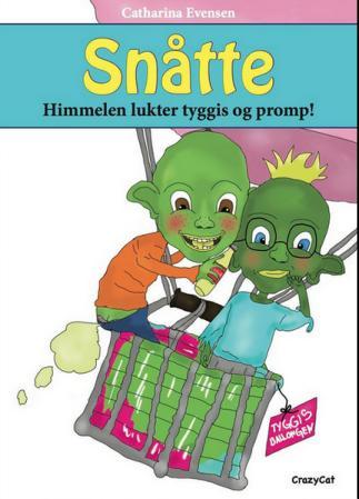 Snåtte - himmelen lukter tyggis og promp