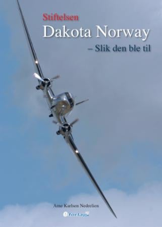 Stiftelsen Dakota Norway - slik den ble til