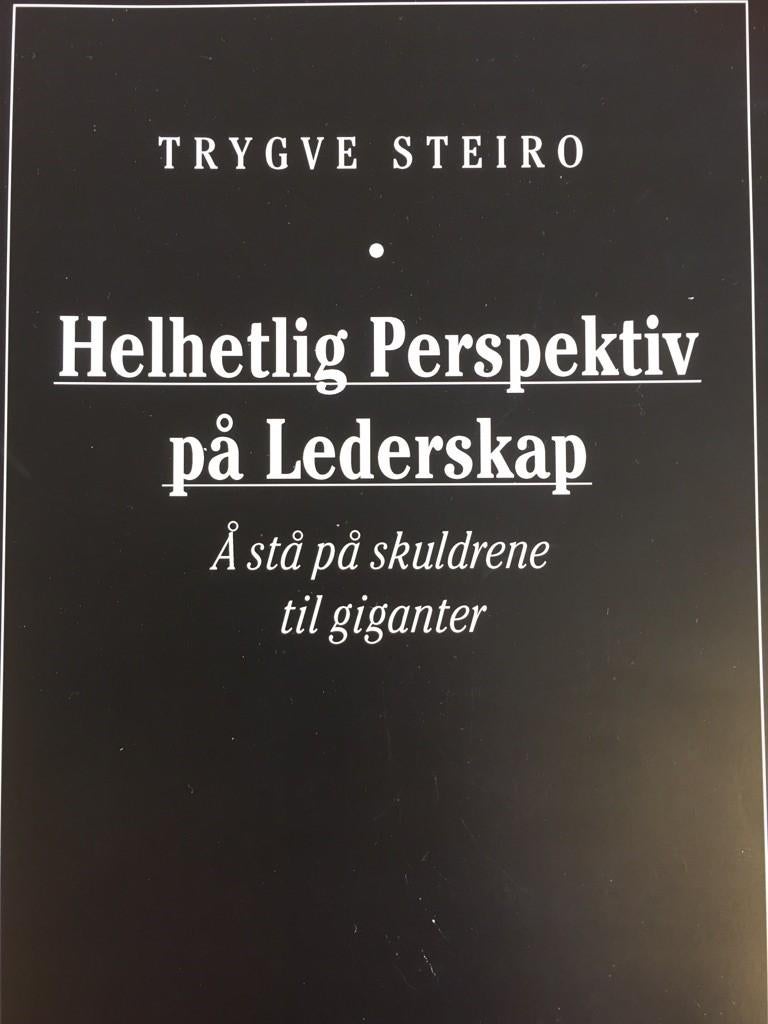 Helhetlig perspektiv på lederskap - å stå på skuldrene til giganter