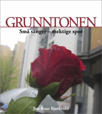 Grunntonen - små sanger - mektige spor