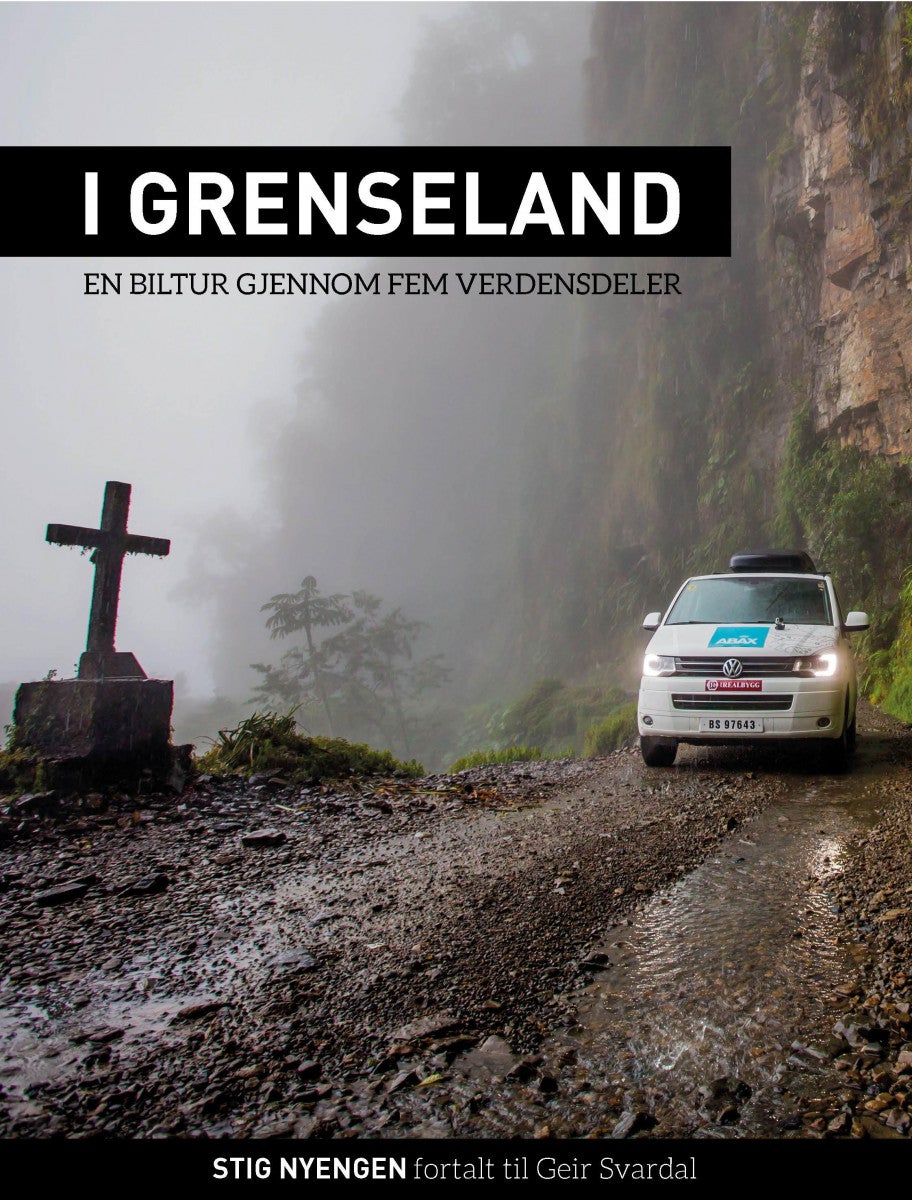 I grenseland - en biltur gjennom fem verdensdeler