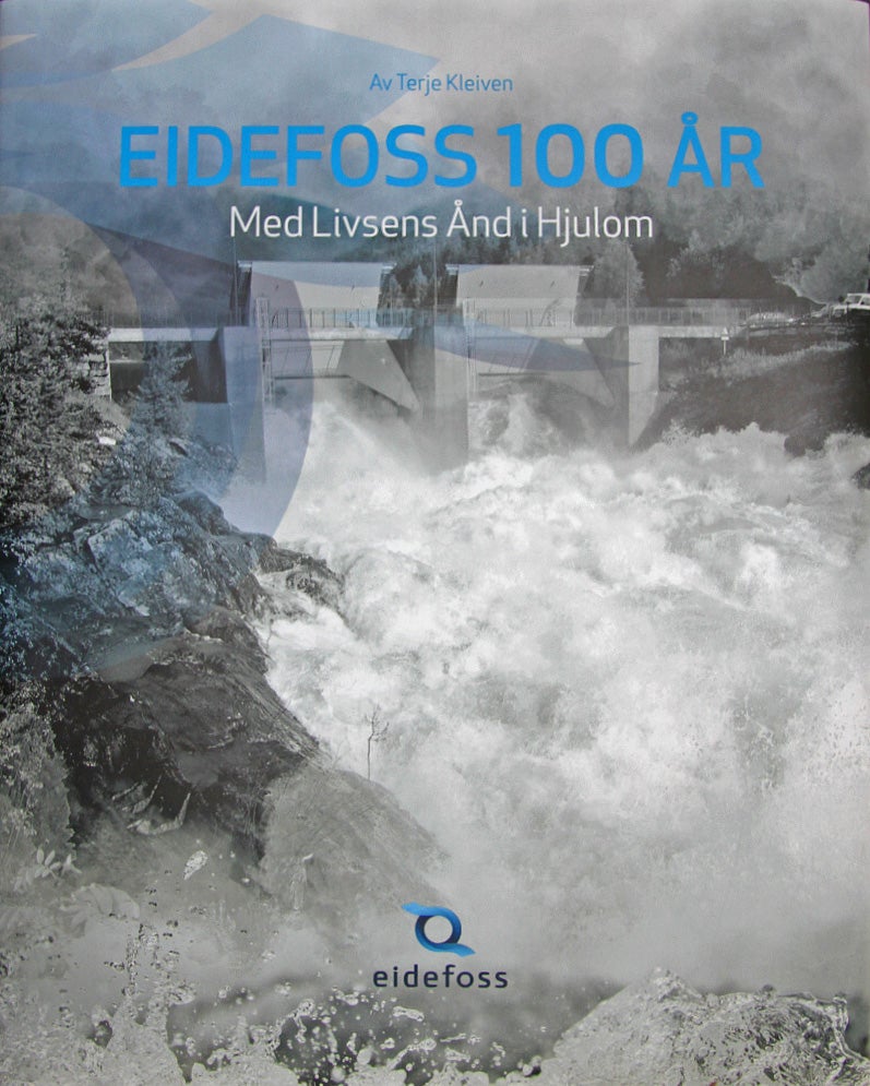 Eidefoss 100 år - Med livsens ånd i hjulom