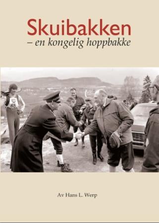 Skuibakken - en kongelig hoppbakke