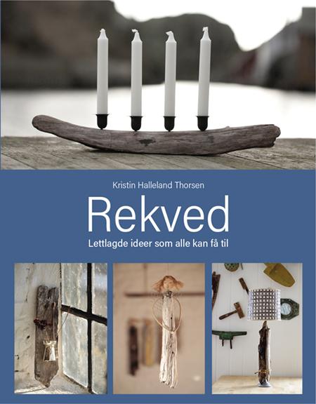 Rekved - lettlagde ideer som alle kan få til