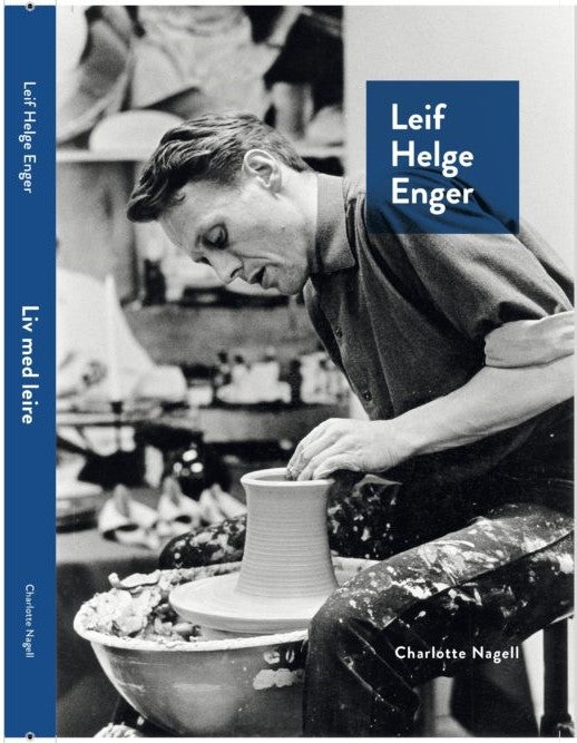 Liv med leire - Bok om keramiker Leif Helge Enger