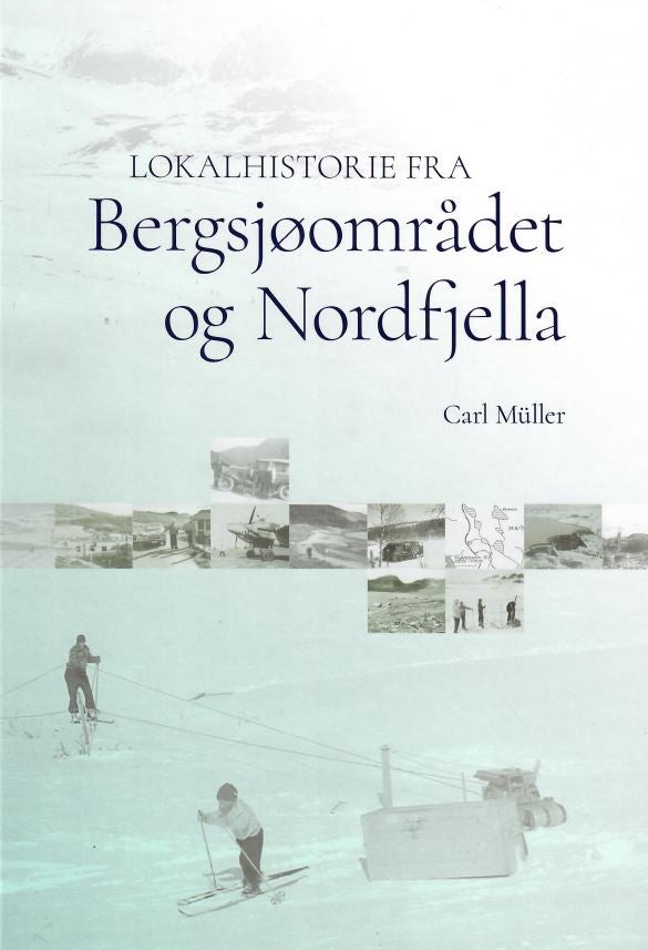 Lokalhistorie fra Bergsjøområdet og Nordfjella