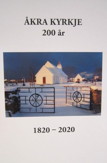 Åkra kyrkje 200 år 1820-2020