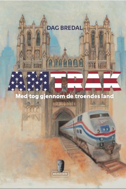 Amtrak - en beretning om en togreise gjennom de troendes land
