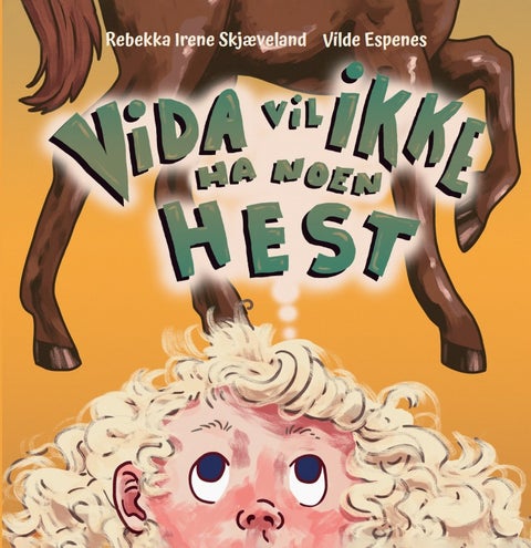 Vida vil ikke ha noen hest