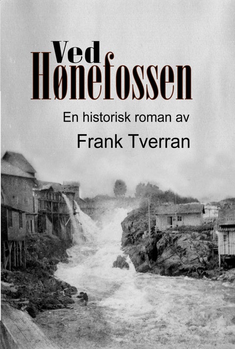 Ved Hønefossen - roman