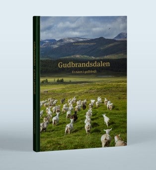 Gudbrandsdalen - Et navn i gullskrift