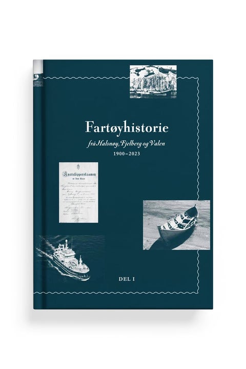 Fartøyhistorie frå Halsnøy, Fjelberg og Valen 1900 - Del 1