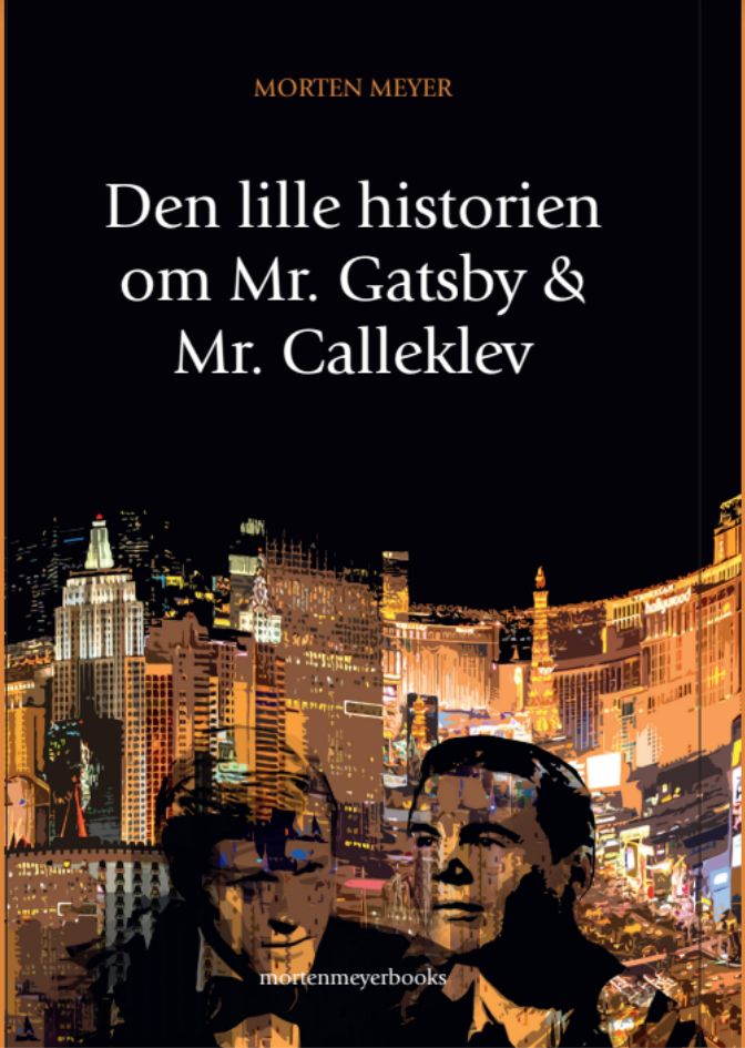 Bilde av Den Lille Historien Om Mr. Gatsby &amp; Mr. Calleklev Av Morten A. Meyer