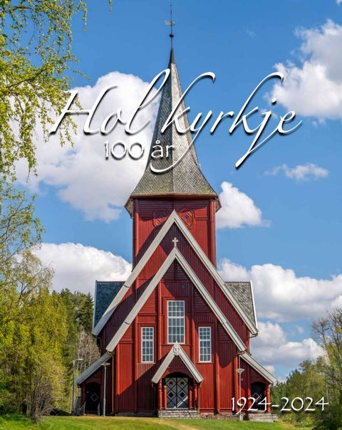 Hol kyrkje 100 år 1924 - 2024