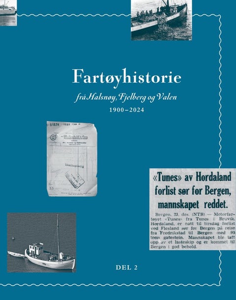 Fartøyhistorie frå Halsnøy, Fjelberg og Valen 1900 - Del 2