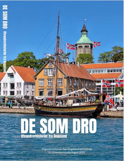 De som dro - Utvandrerhistorier fra Rogaland