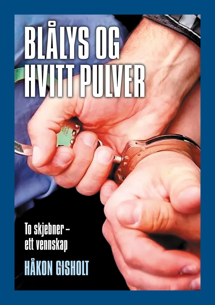 Blålys og hvitt pulver - to skjebner - ett vennskap