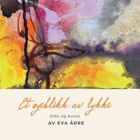 Et øyeblikk av lykke - dikt og kunst