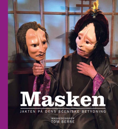 Masken - jakten på dens sceniske betydning