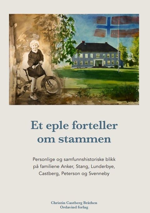 Et eple forteller om stammen - Personlige og samfunnshistoriske blikk