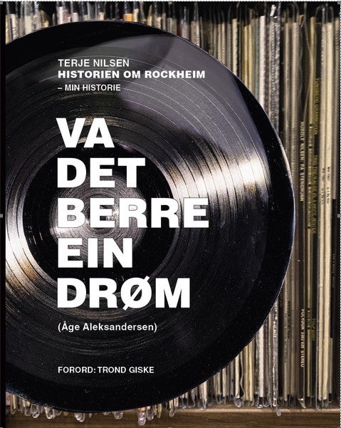 Va det berre en drøm, bok om Rockheim, min histori