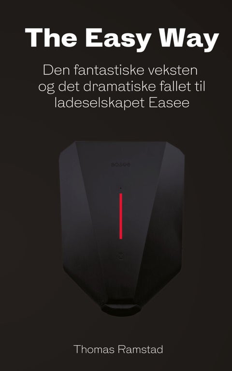 The easy way - den fantastiske veksten - og det dramatiske fallet til ladeselskapet Easee