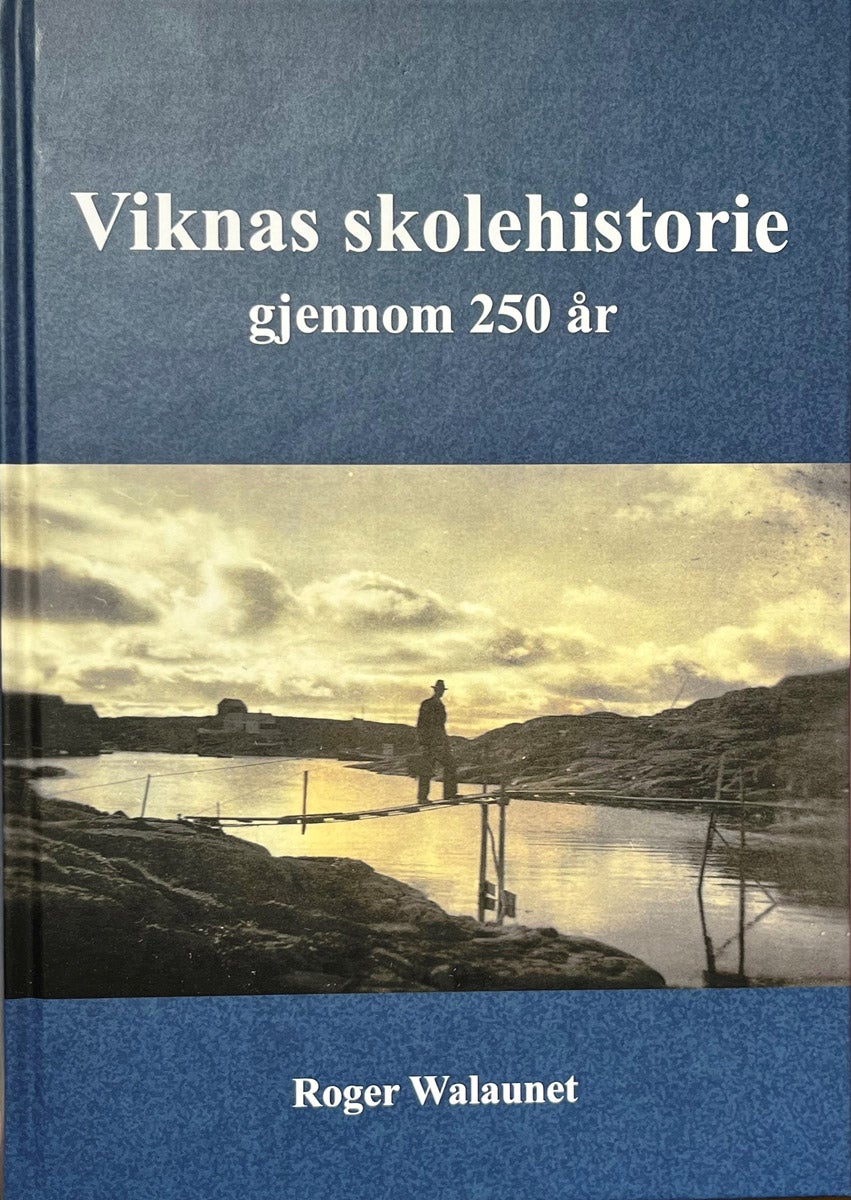 Viknas skolehistorie gjennom 250 år